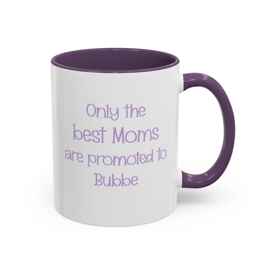 Only the best Moms are promoted to Bubbe