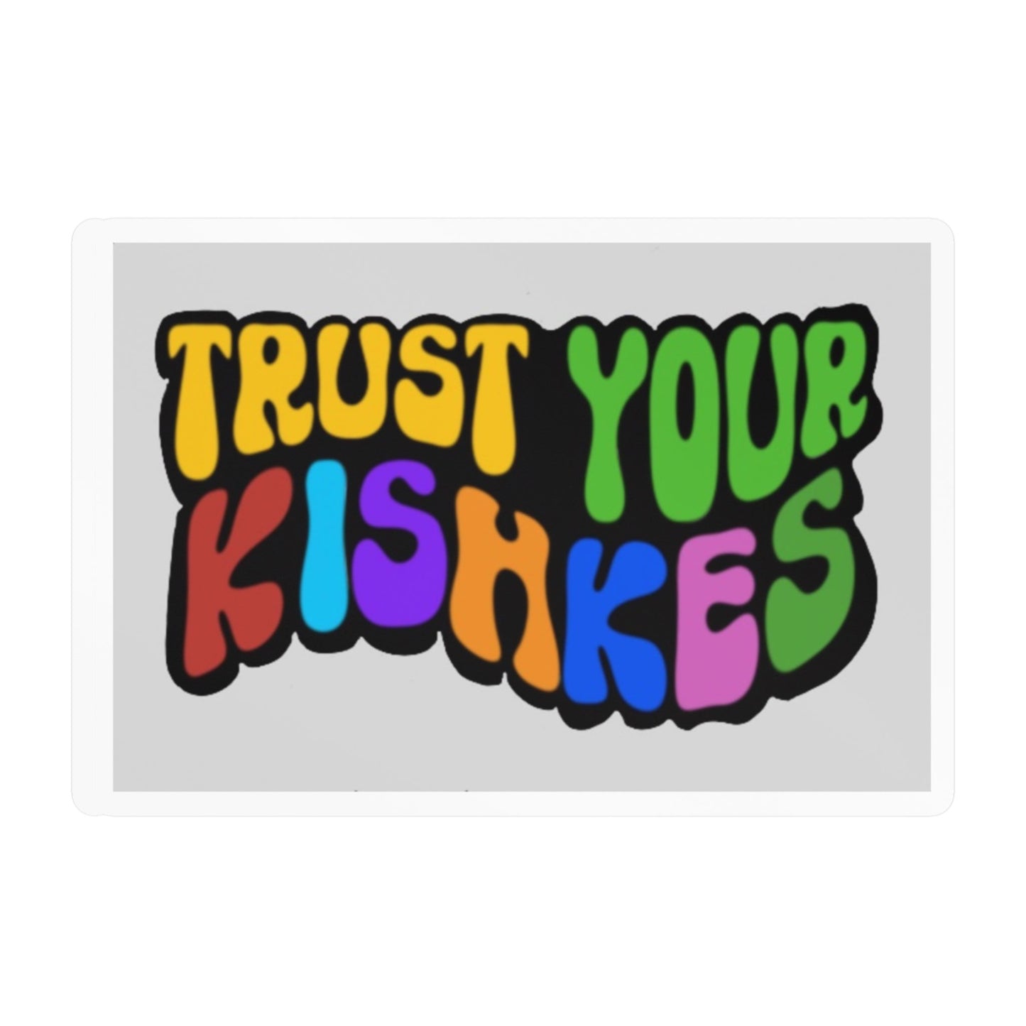 Trust Your Kishkes Vinyl Sticker